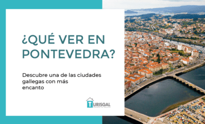 ¿Qué ver en Pontevedra?